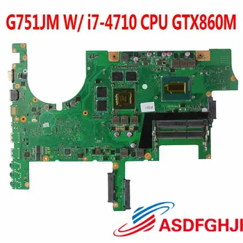Za matične ploče Asus G751JM GTX860M 2 GB i7-4710HQ PROCESOR 2,5 Ghz PROCESOR 60NB06G0-MB1330 RADI NORMALNO