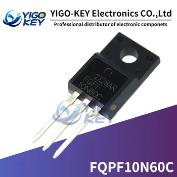 10шт FQPF10N60C TO-220 FQPF10N60 10N60 10N60C TO220 Novi tranzistor MOS FET